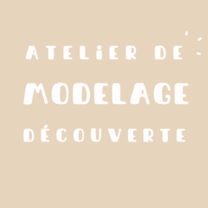 Atelier découverte - Modelage