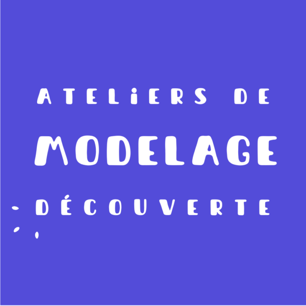 Atelier découverte - Modelage