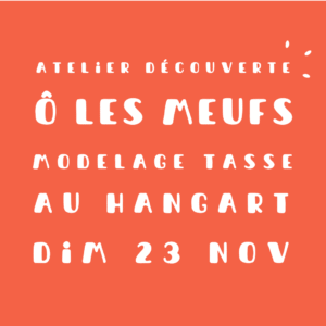 Atelier HANGART - tasse Ô les Meufs ! - 23 novembre